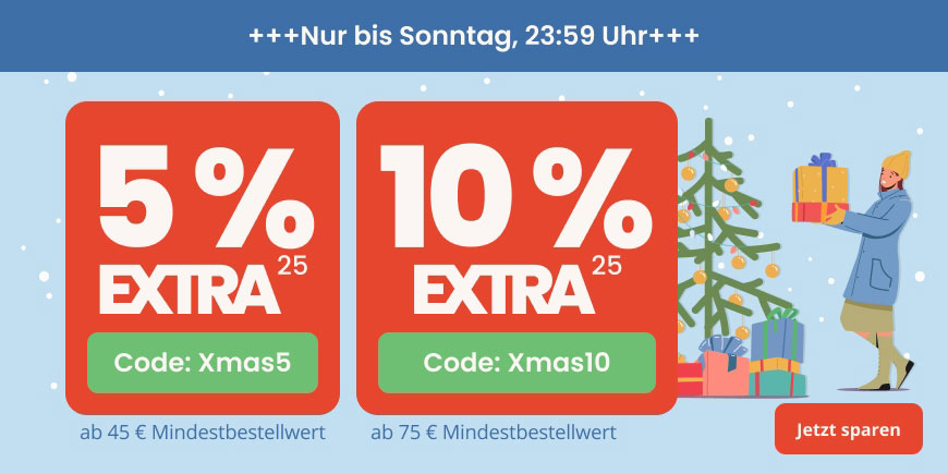 Nur Bis Sonntag! 5 % extra sparen ab 45 € mit dem Code: Xmas5 und 10 % extra sparen ab 75 € mit dem Code: Xmas10