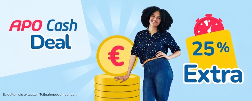 APO Cash - 25 Prozent extra Cash sichern