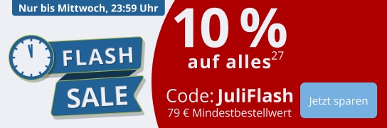 10 % Extra-Rabatt auf alles mit Code JuliFlash - Weitere Bedingungen siehe Fußnote 27